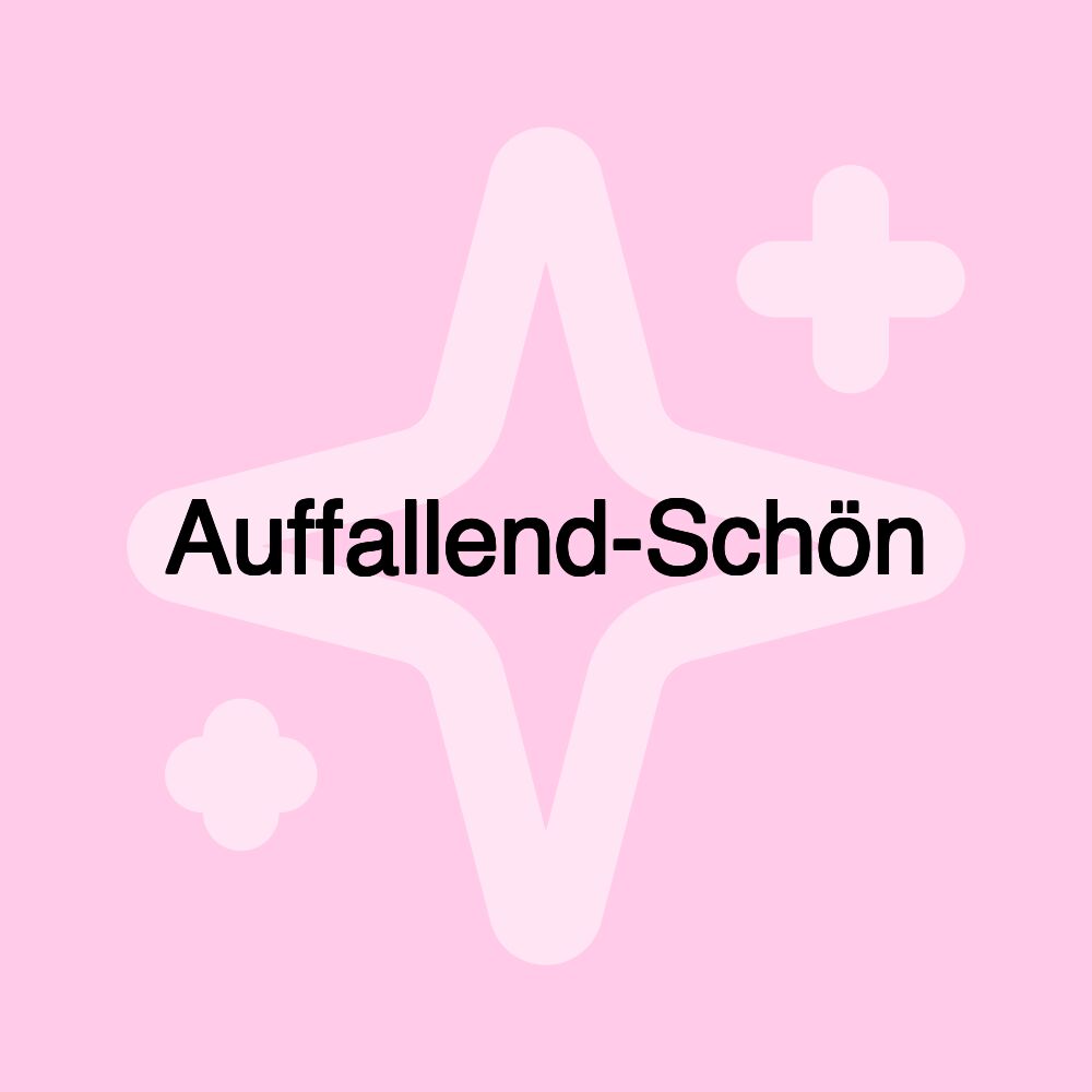 Auffallend-Schön