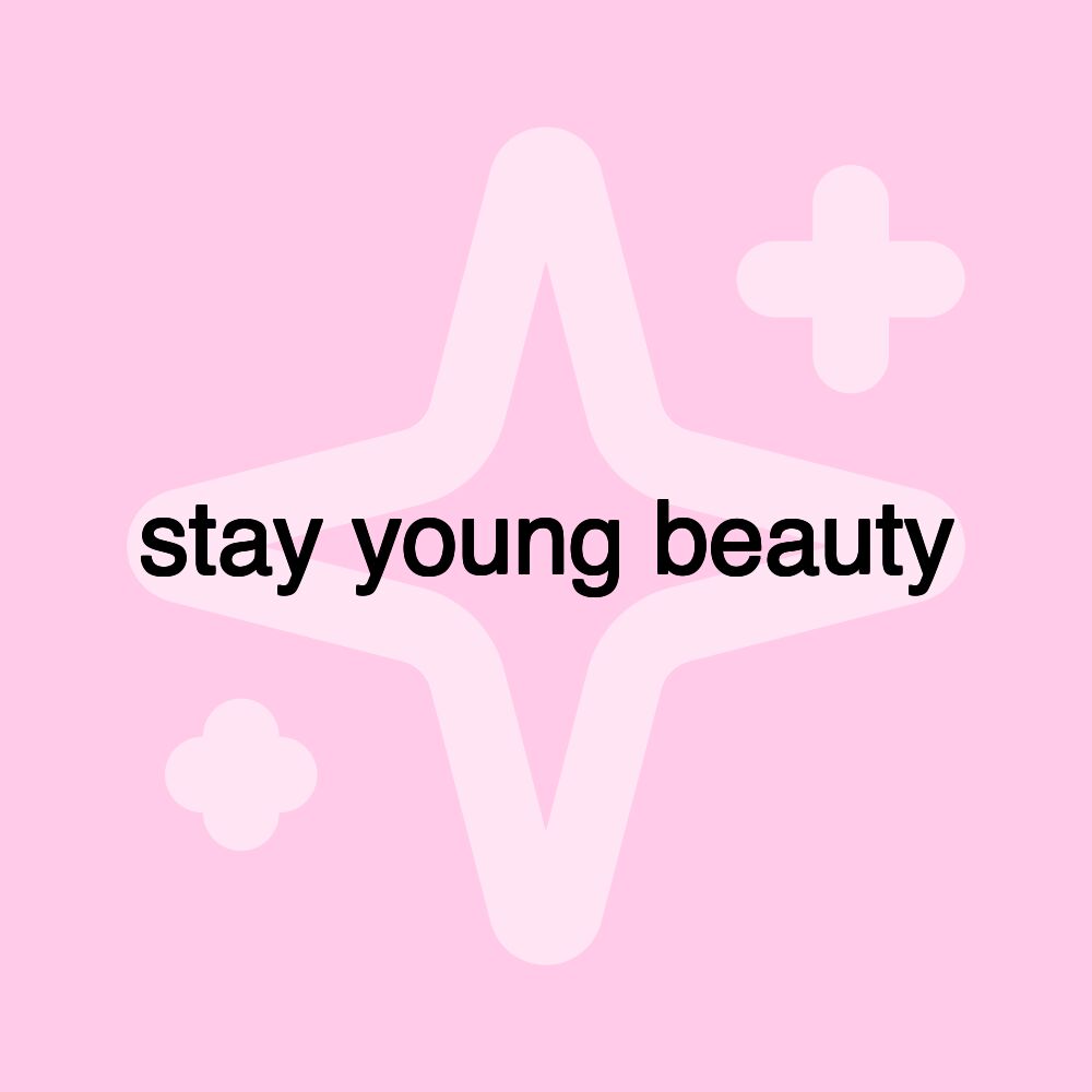 stay young beauty