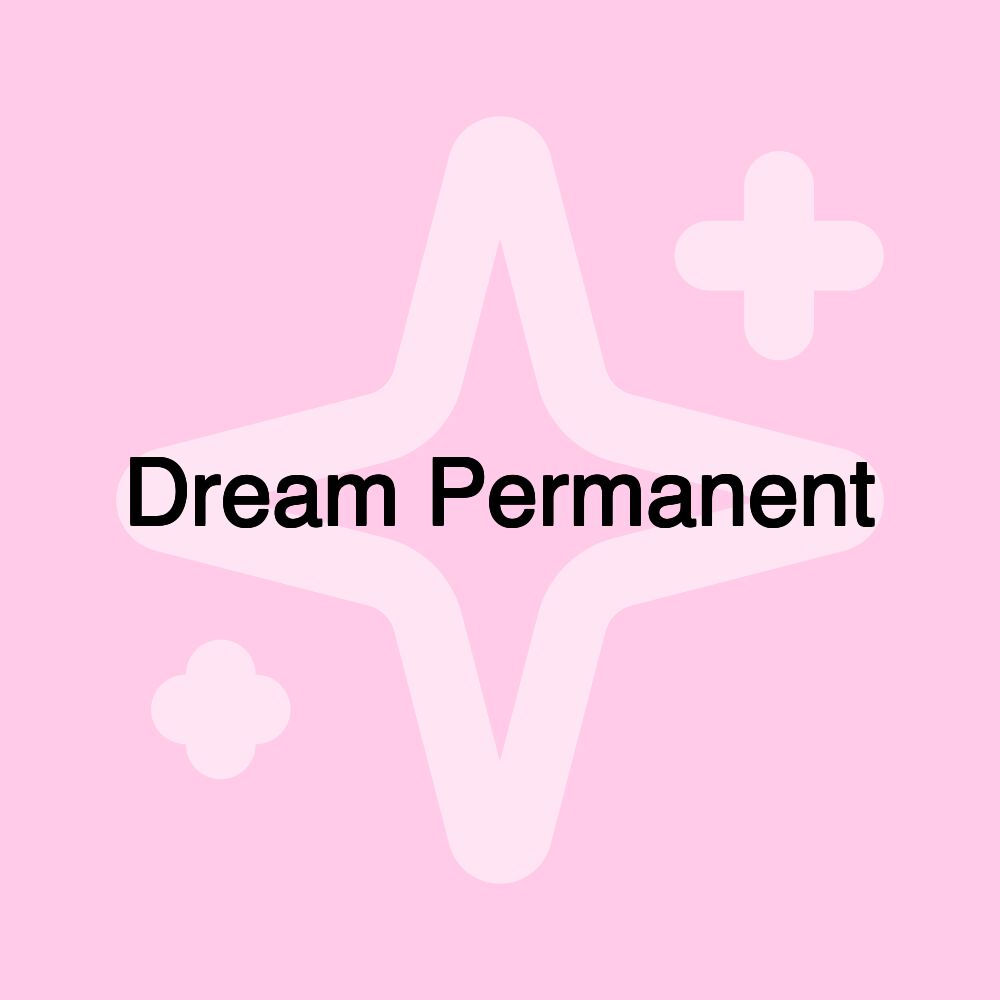 Dream Permanent