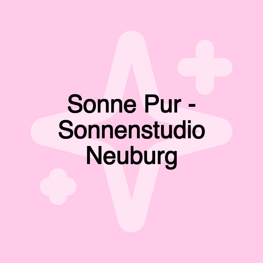 Sonne Pur - Sonnenstudio Neuburg