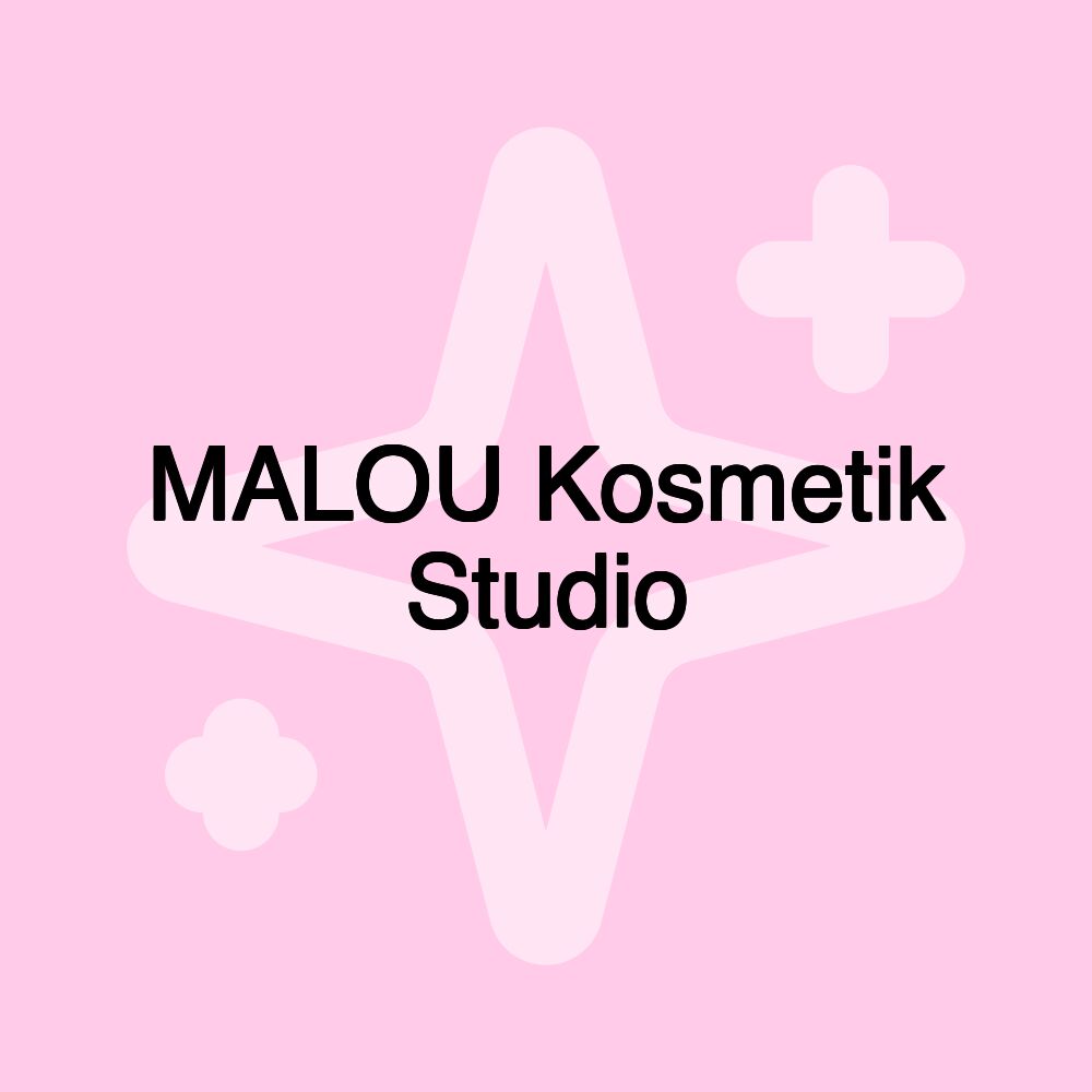 MALOU Kosmetik Studio