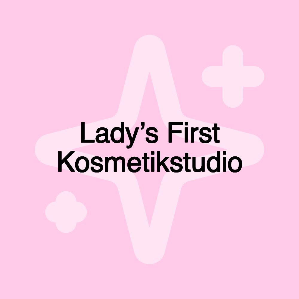 Lady’s First Kosmetikstudio