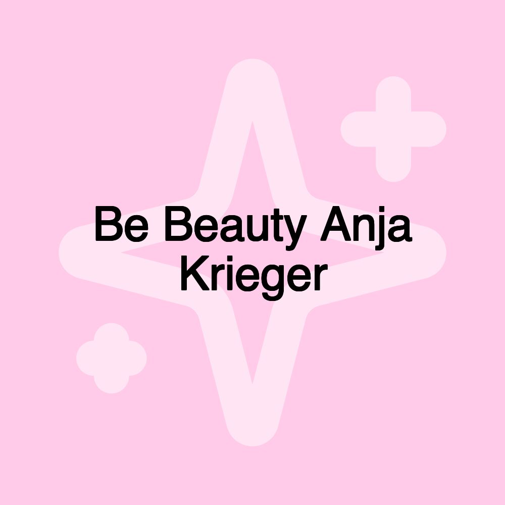 Be Beauty Anja Krieger