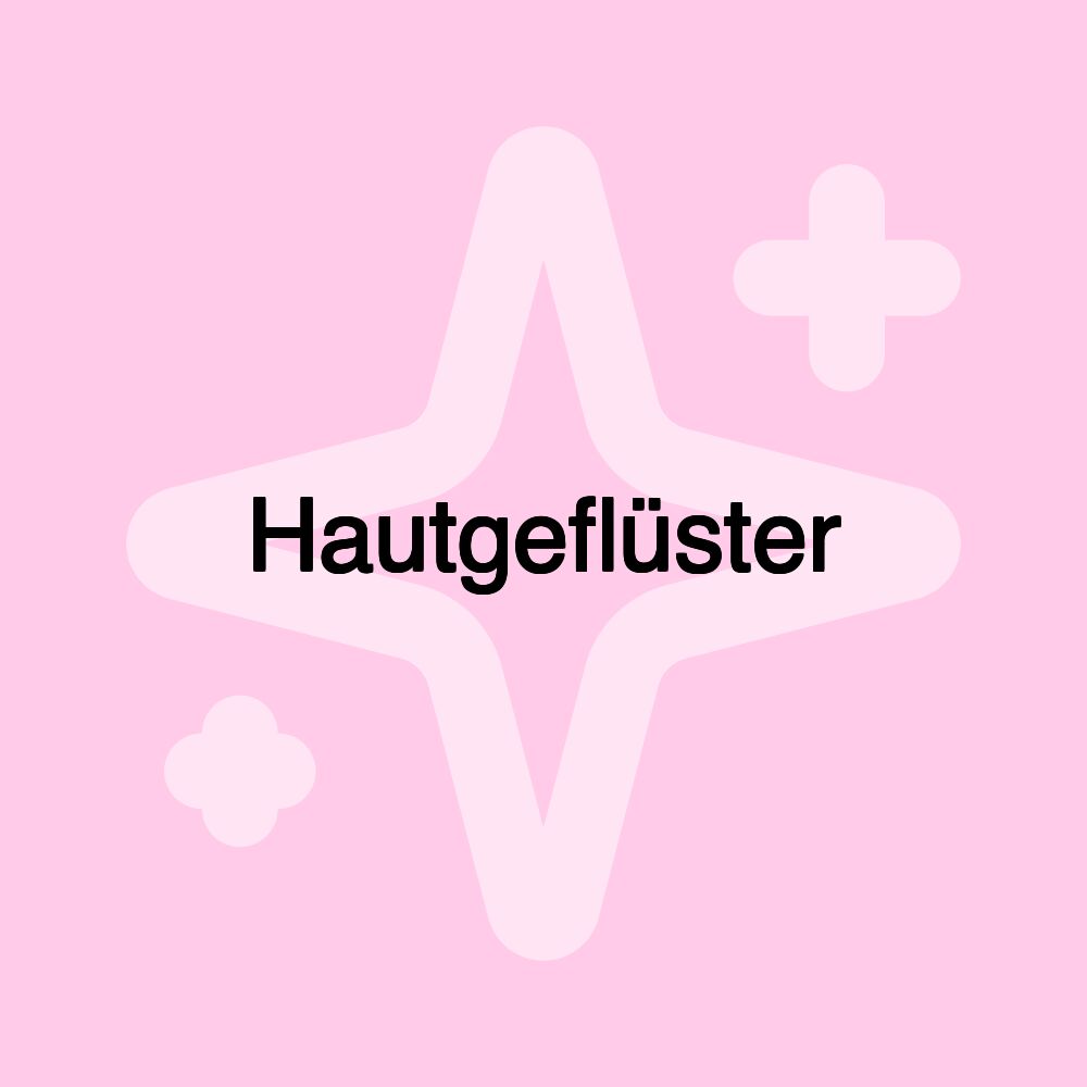 Hautgeflüster