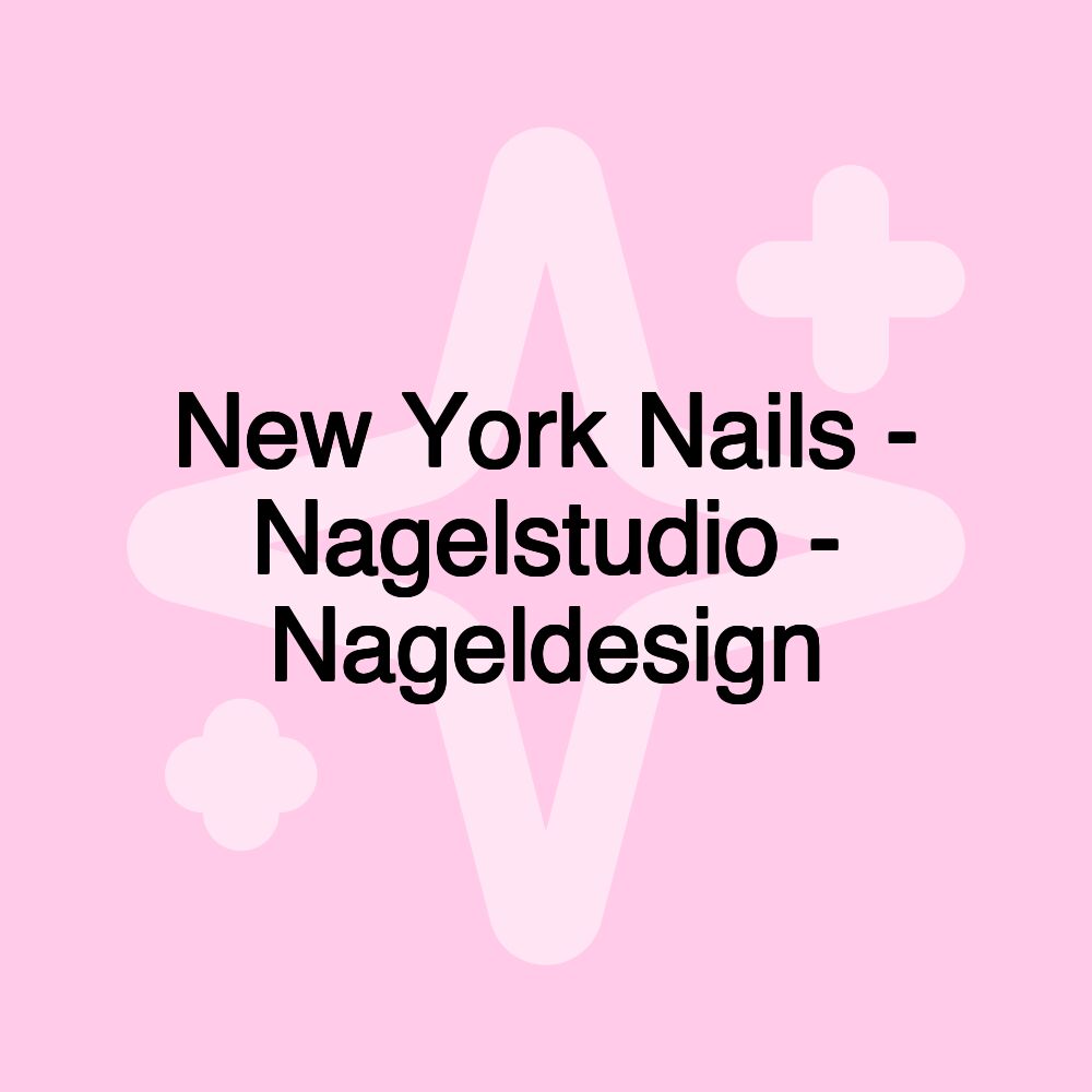 New York Nails - Nagelstudio - Nageldesign