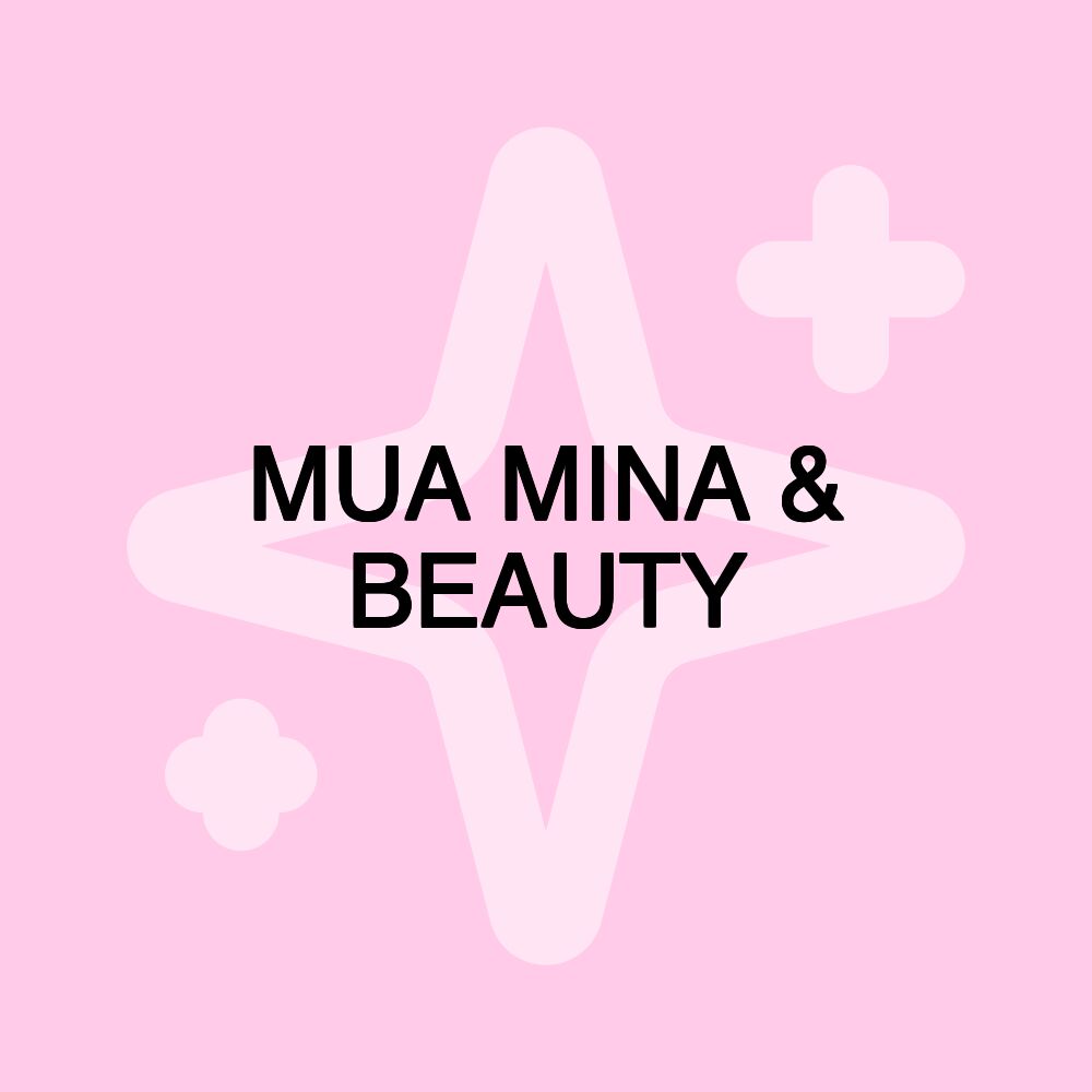 MUA MINA & BEAUTY