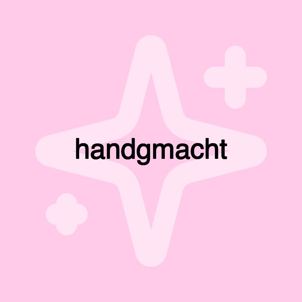 handgmacht