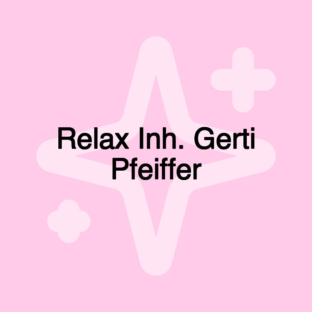 Relax Inh. Gerti Pfeiffer