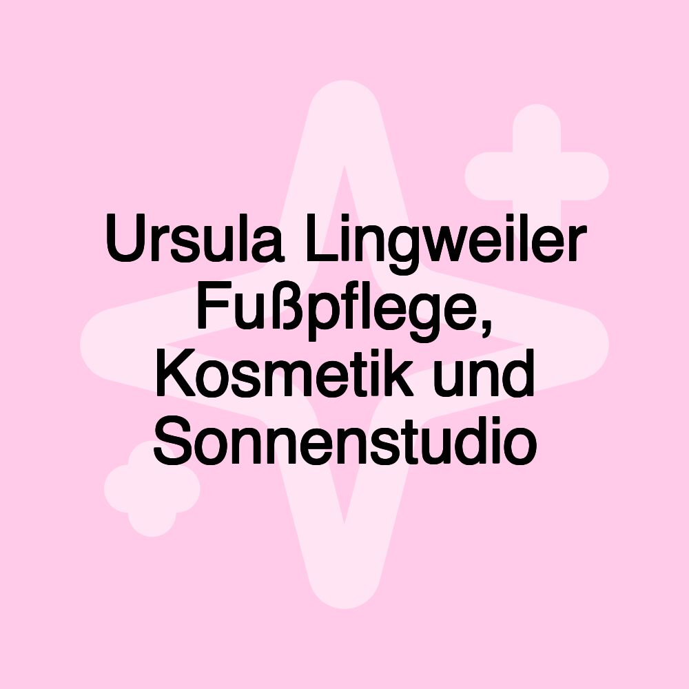 Ursula Lingweiler Fußpflege, Kosmetik und Sonnenstudio