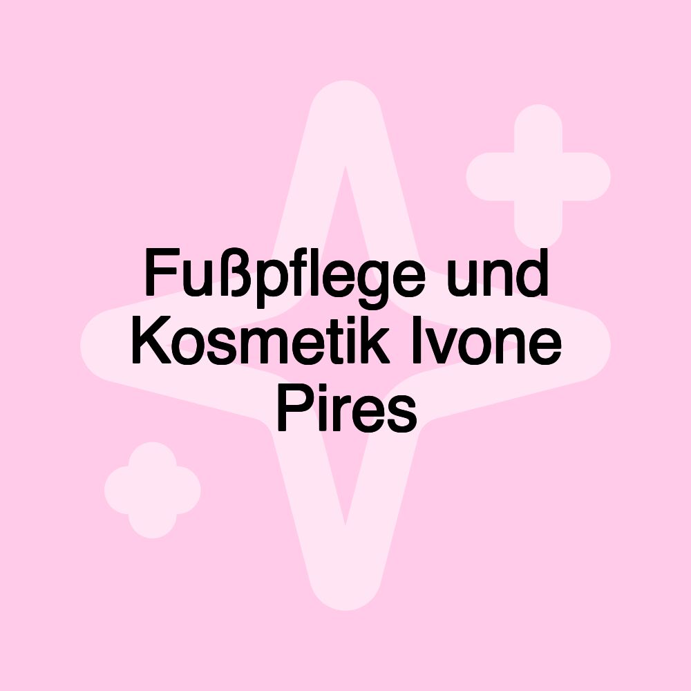 Fußpflege und Kosmetik Ivone Pires