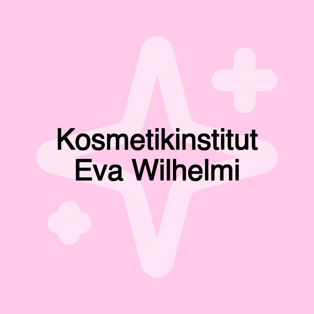 Kosmetikinstitut Eva Wilhelmi