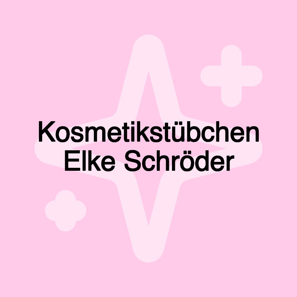 Kosmetikstübchen Elke Schröder