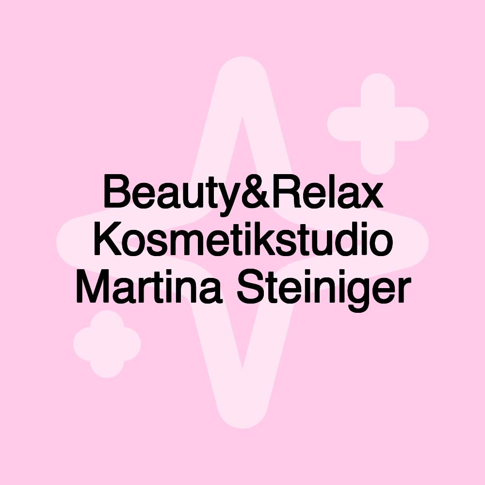 Beauty&Relax Kosmetikstudio Martina Steiniger