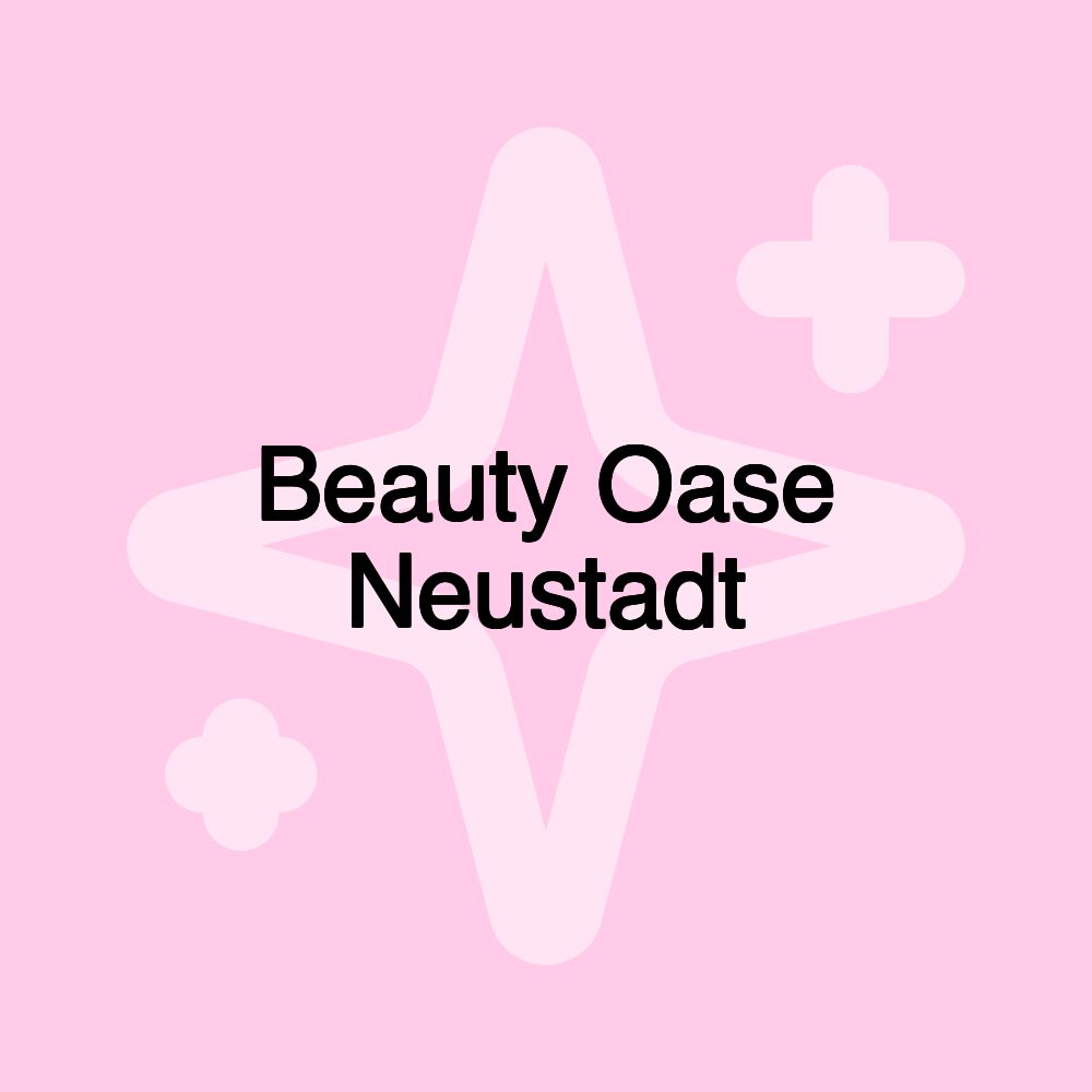 Beauty Oase Neustadt