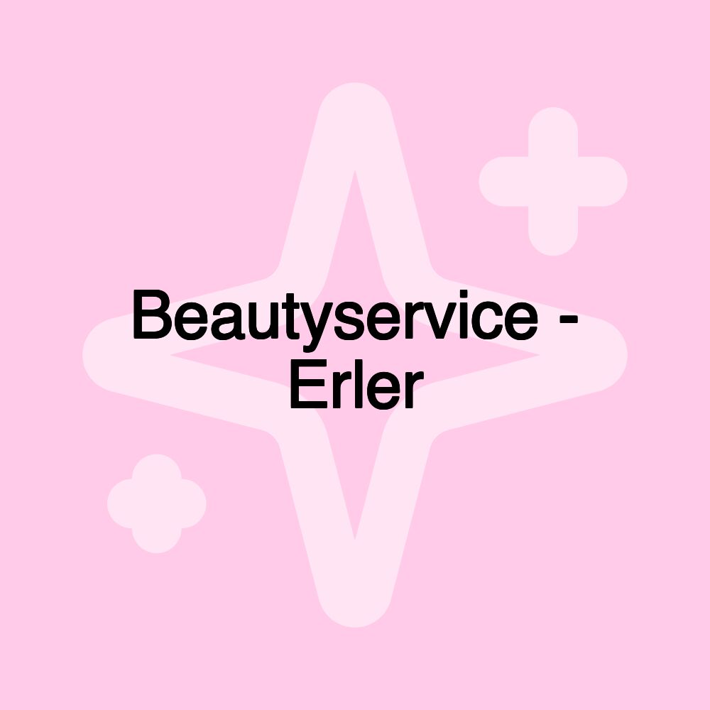 Beautyservice - Erler