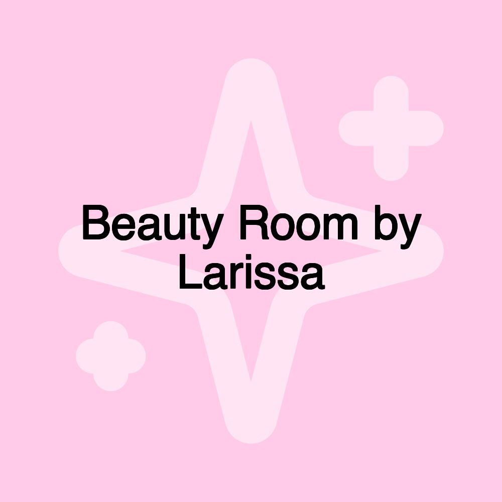 Beauty Room by Larissa