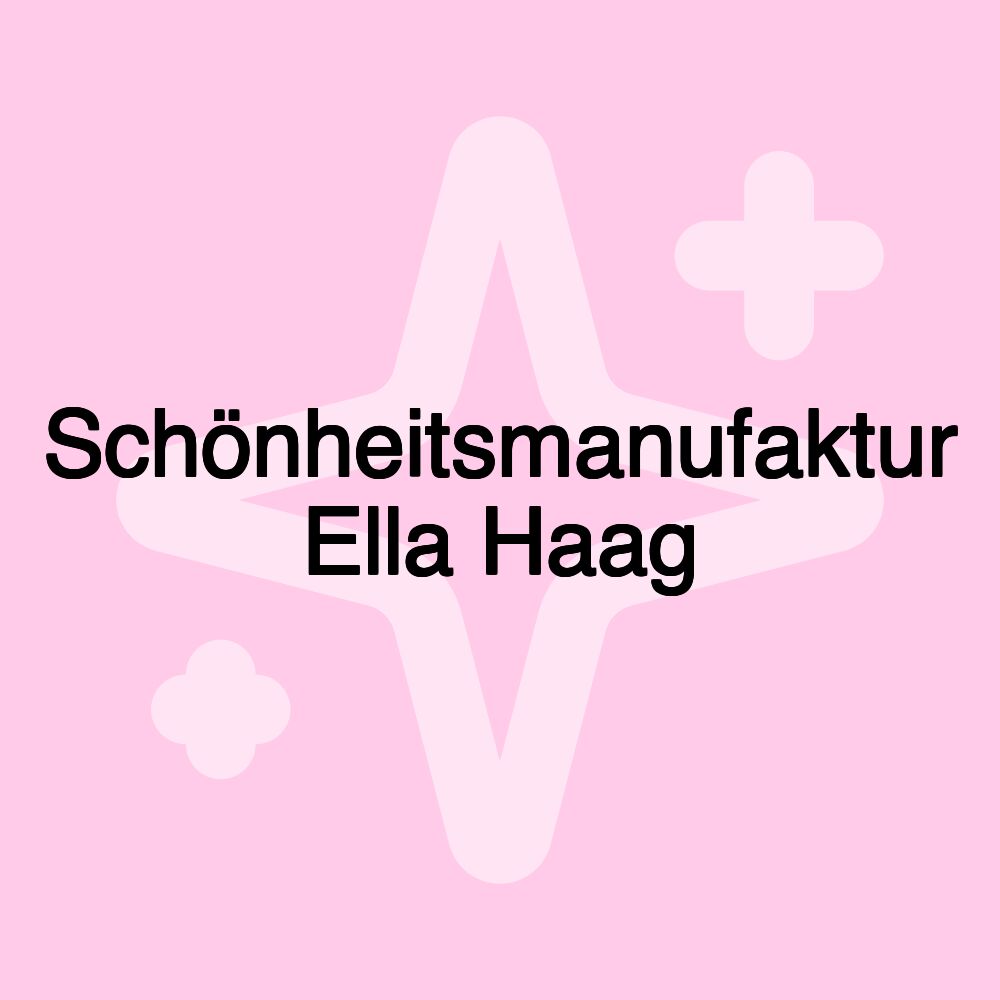 Schönheitsmanufaktur Ella Haag