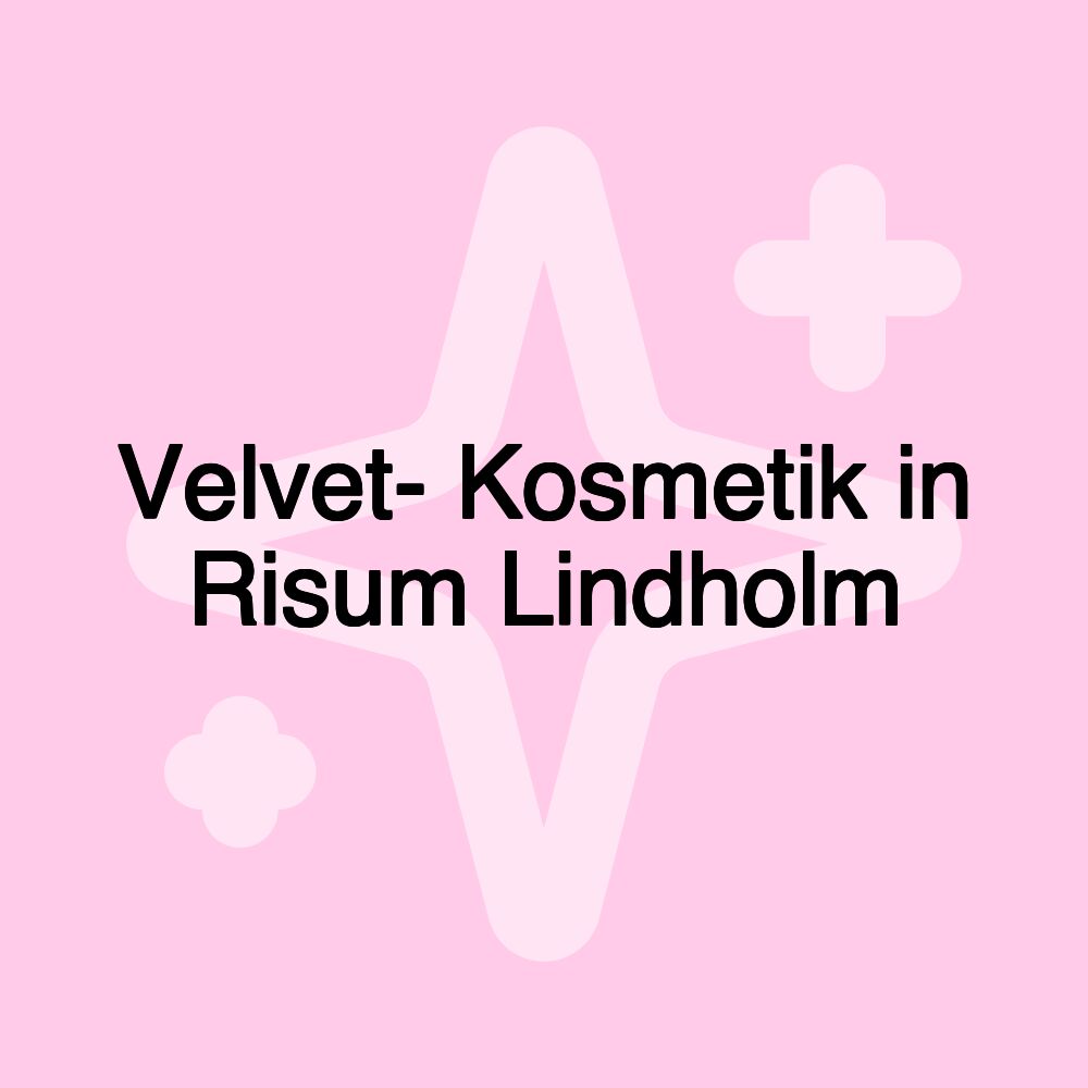 Velvet- Kosmetik in Risum Lindholm