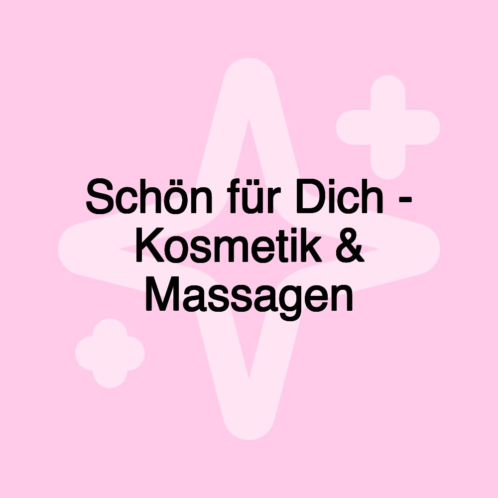 Schön für Dich - Kosmetik & Massagen