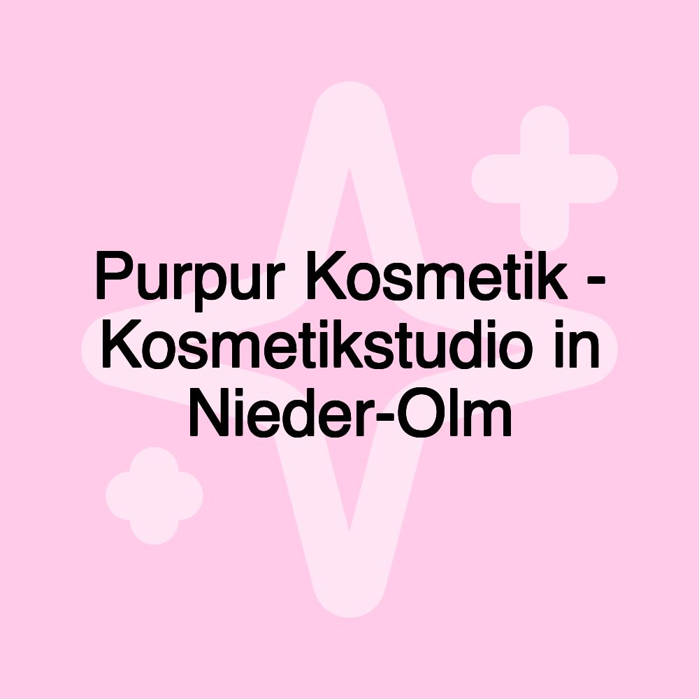 Purpur Kosmetik - Kosmetikstudio in Nieder-Olm