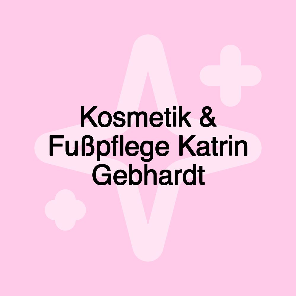 Kosmetik & Fußpflege Katrin Gebhardt