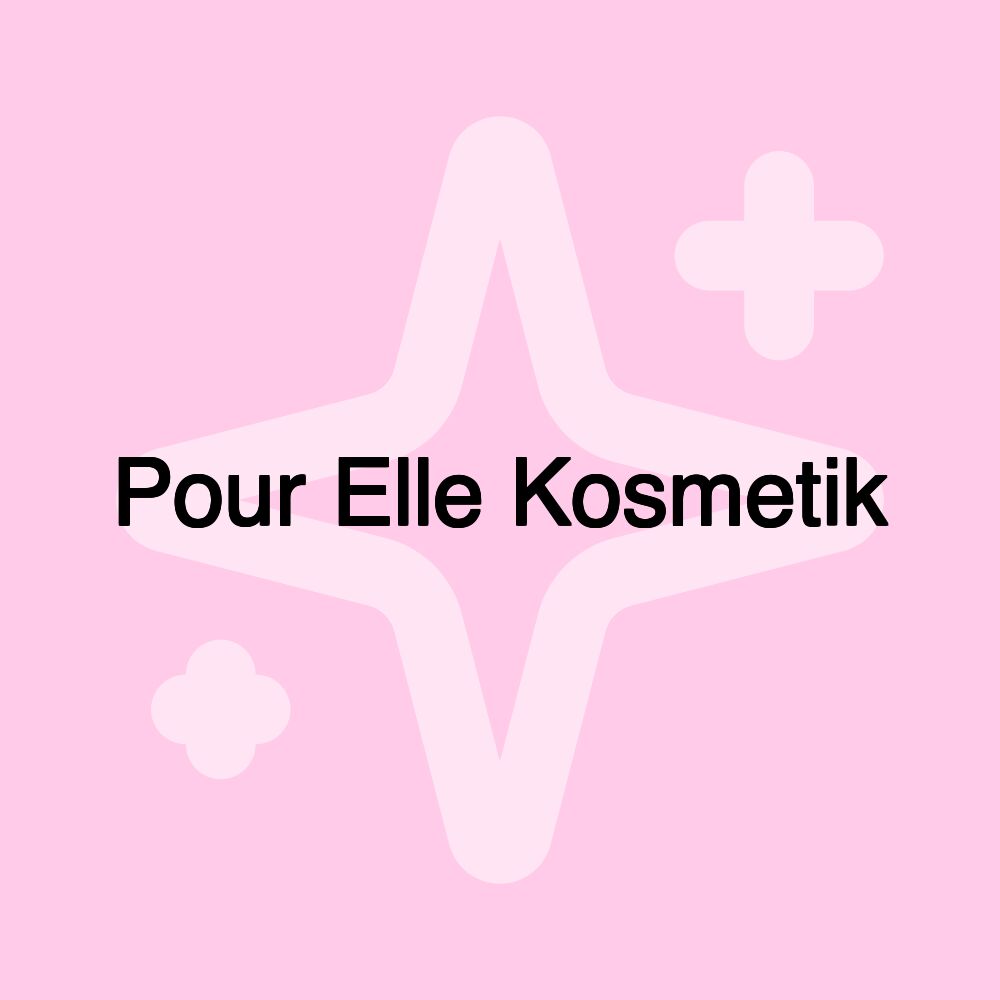 Pour Elle Kosmetik