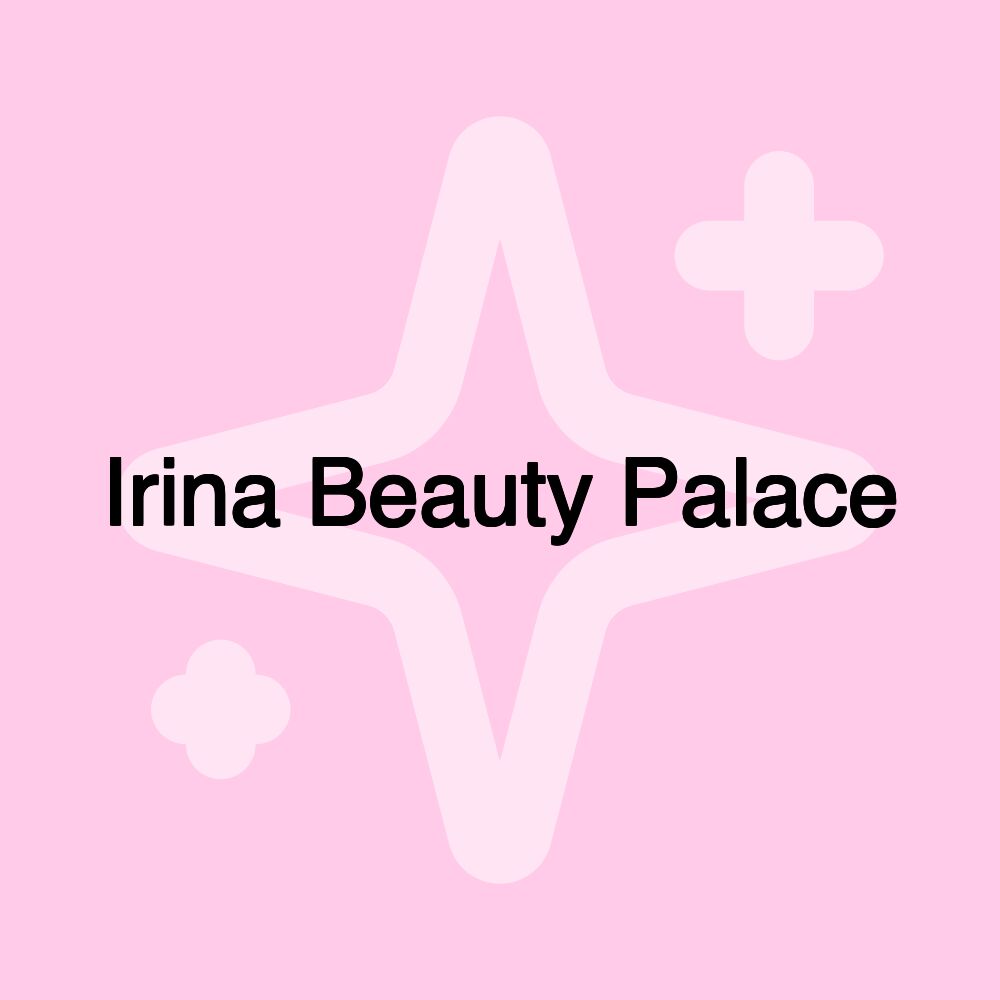 Irina Beauty Palace