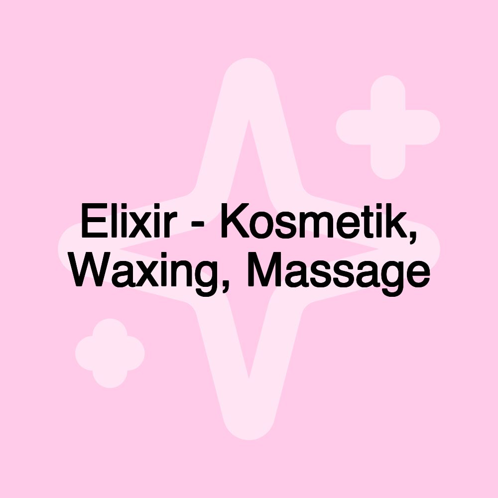 Elixir - Kosmetik, Waxing, Massage