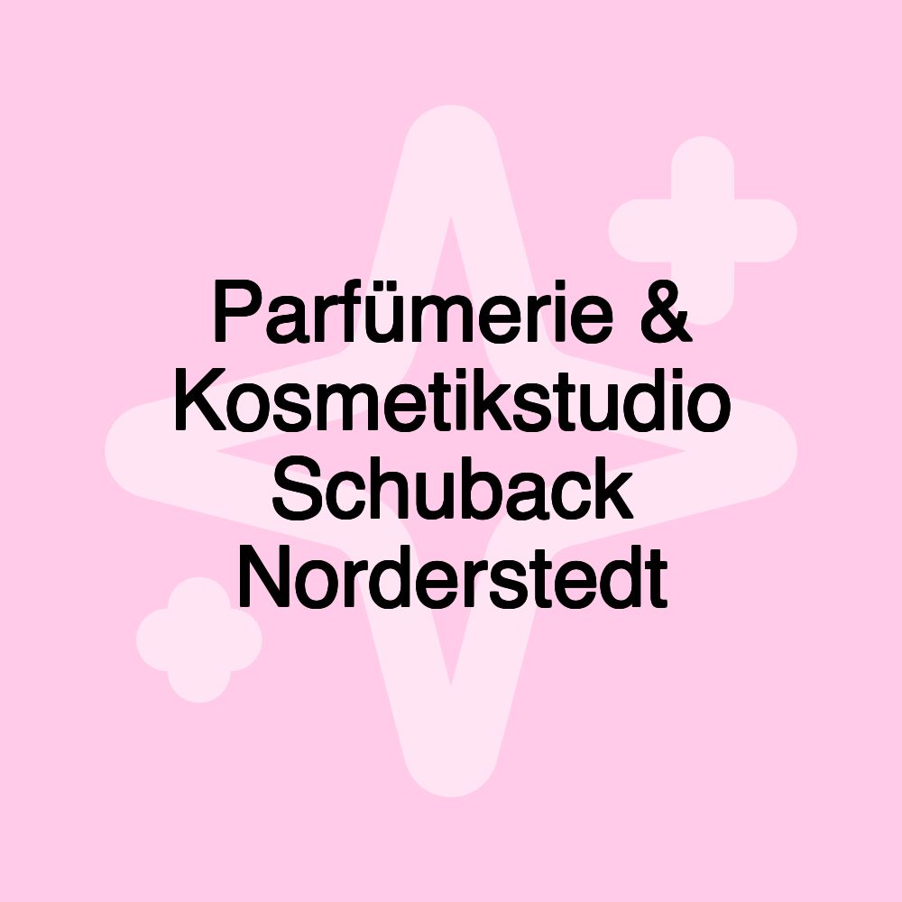 Parfümerie & Kosmetikstudio Schuback Norderstedt