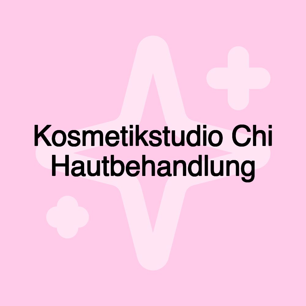 Kosmetikstudio Chi Hautbehandlung