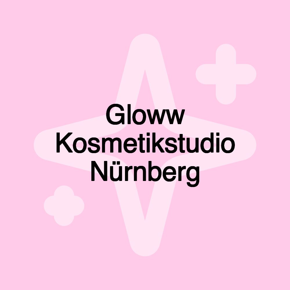 Gloww Kosmetikstudio Nürnberg