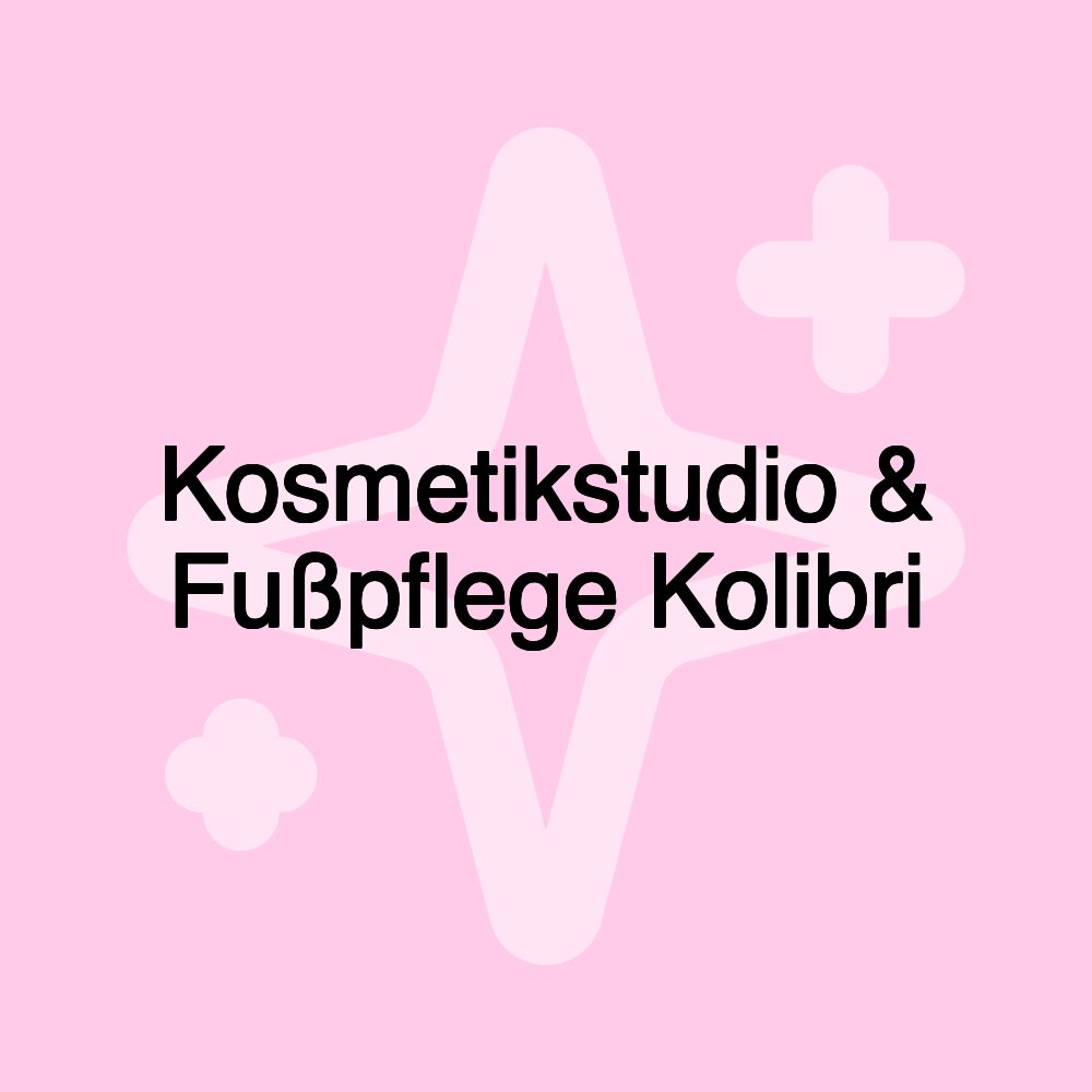 Kosmetikstudio & Fußpflege Kolibri