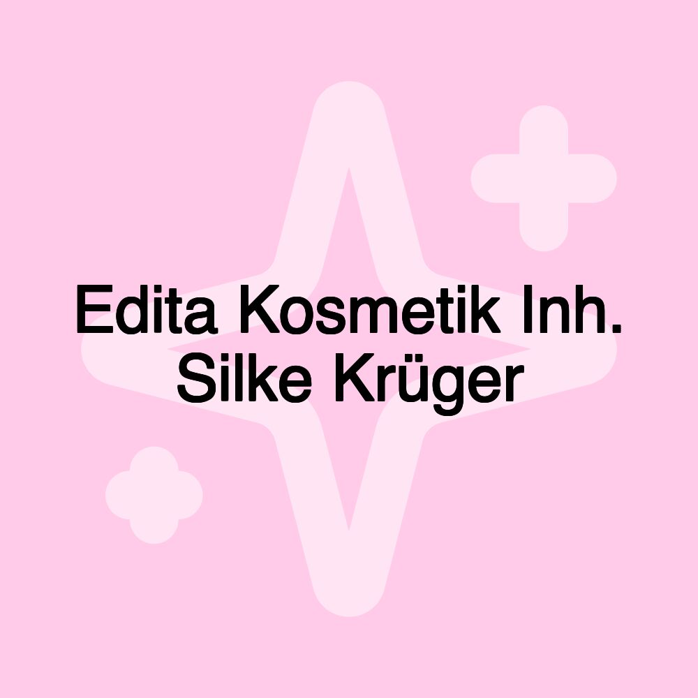 Edita Kosmetik Inh. Silke Krüger