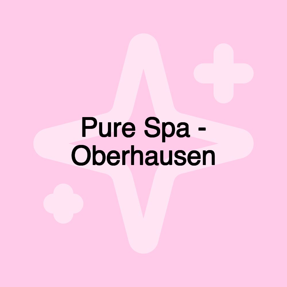 Pure Spa - Oberhausen