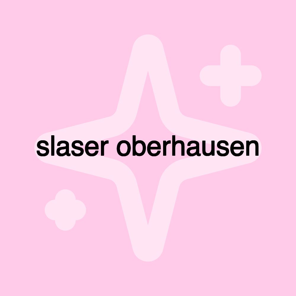 slaser oberhausen