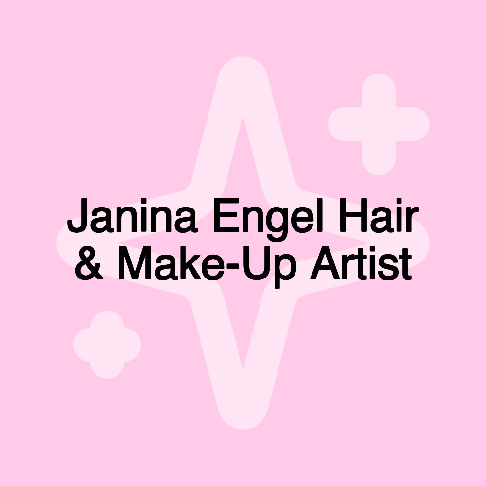 Janina Engel Hair & Make-Up Artist