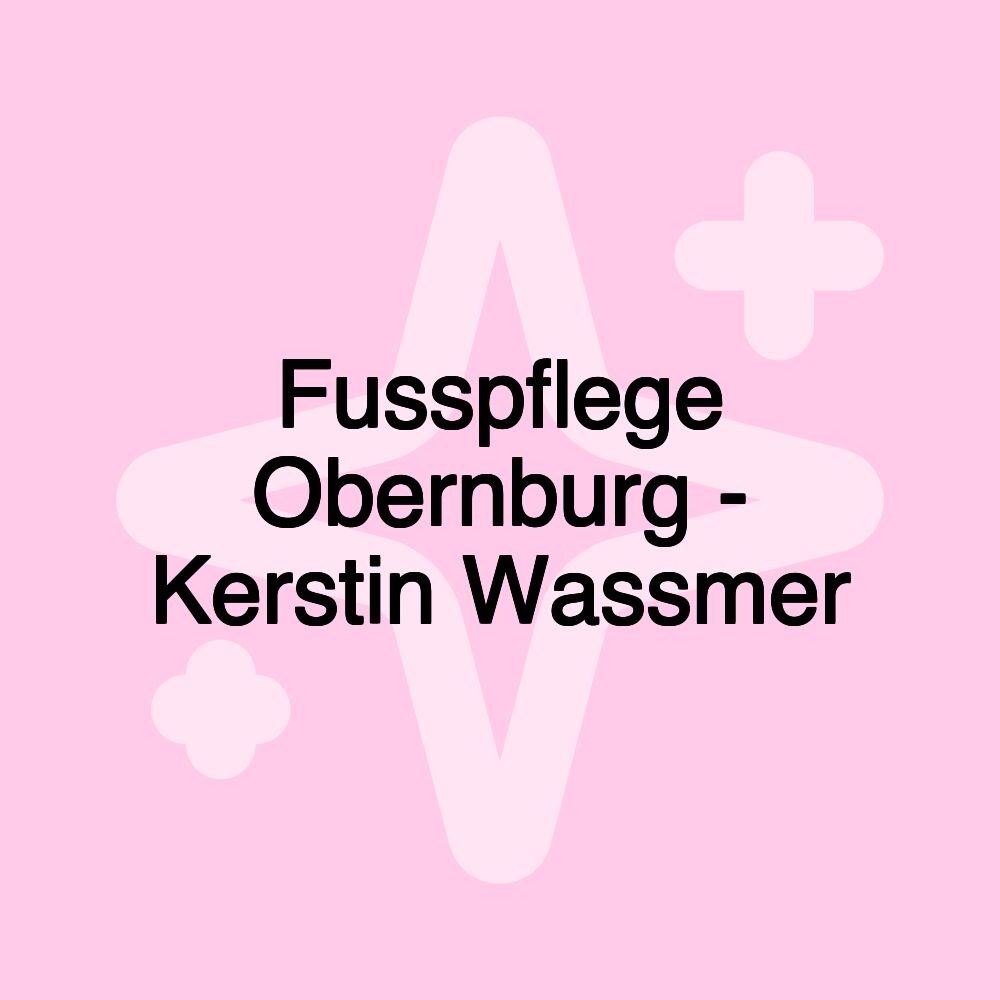 Fusspflege Obernburg - Kerstin Wassmer