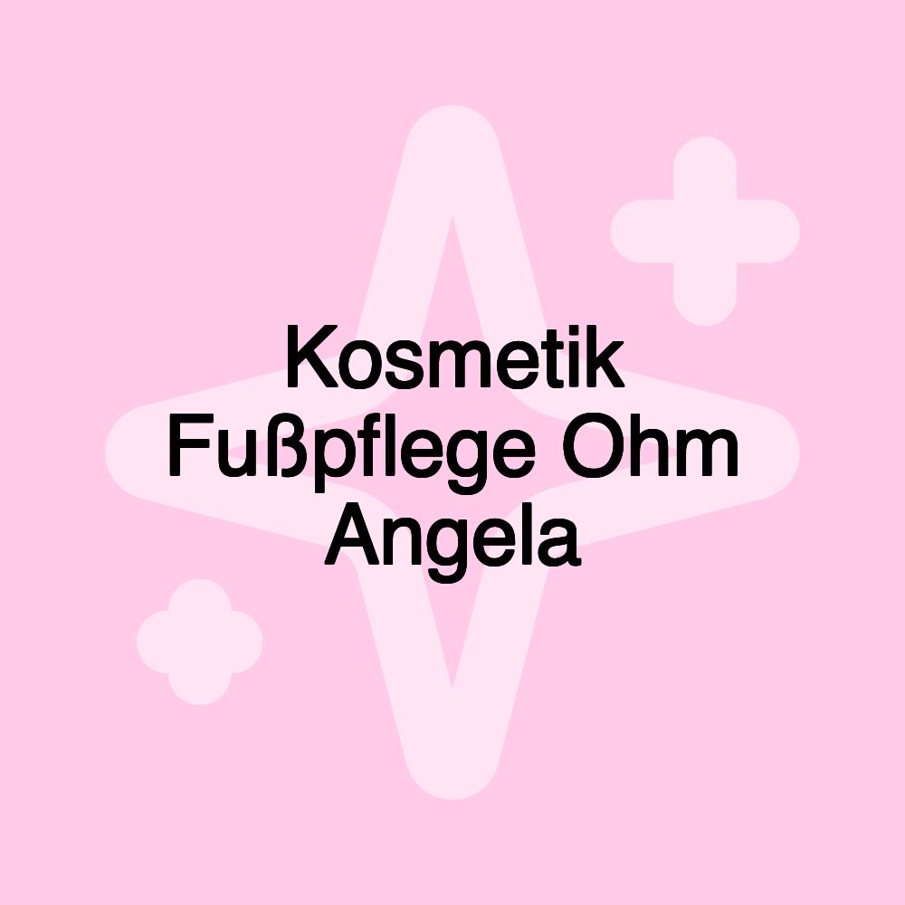 Kosmetik Fußpflege Ohm Angela