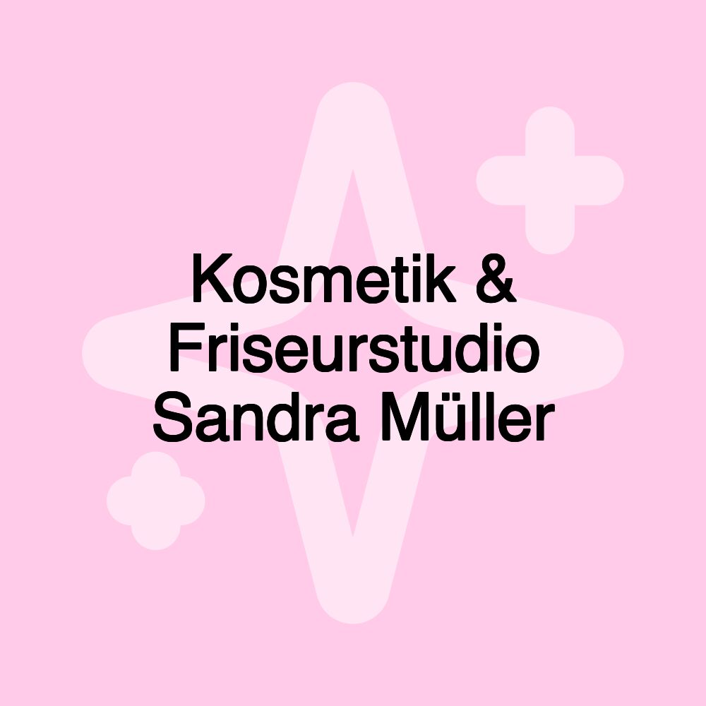 Kosmetik & Friseurstudio Sandra Müller