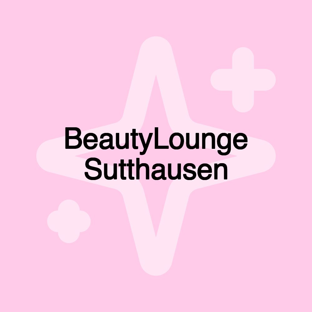 BeautyLounge Sutthausen