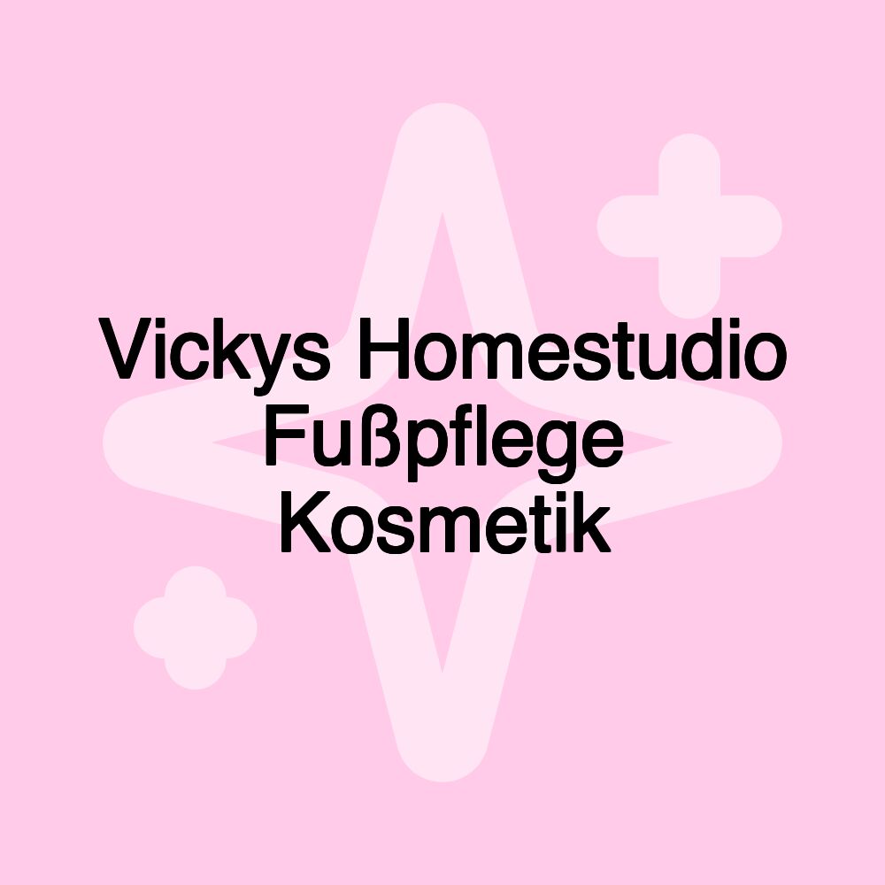 Vickys Homestudio Fußpflege Kosmetik