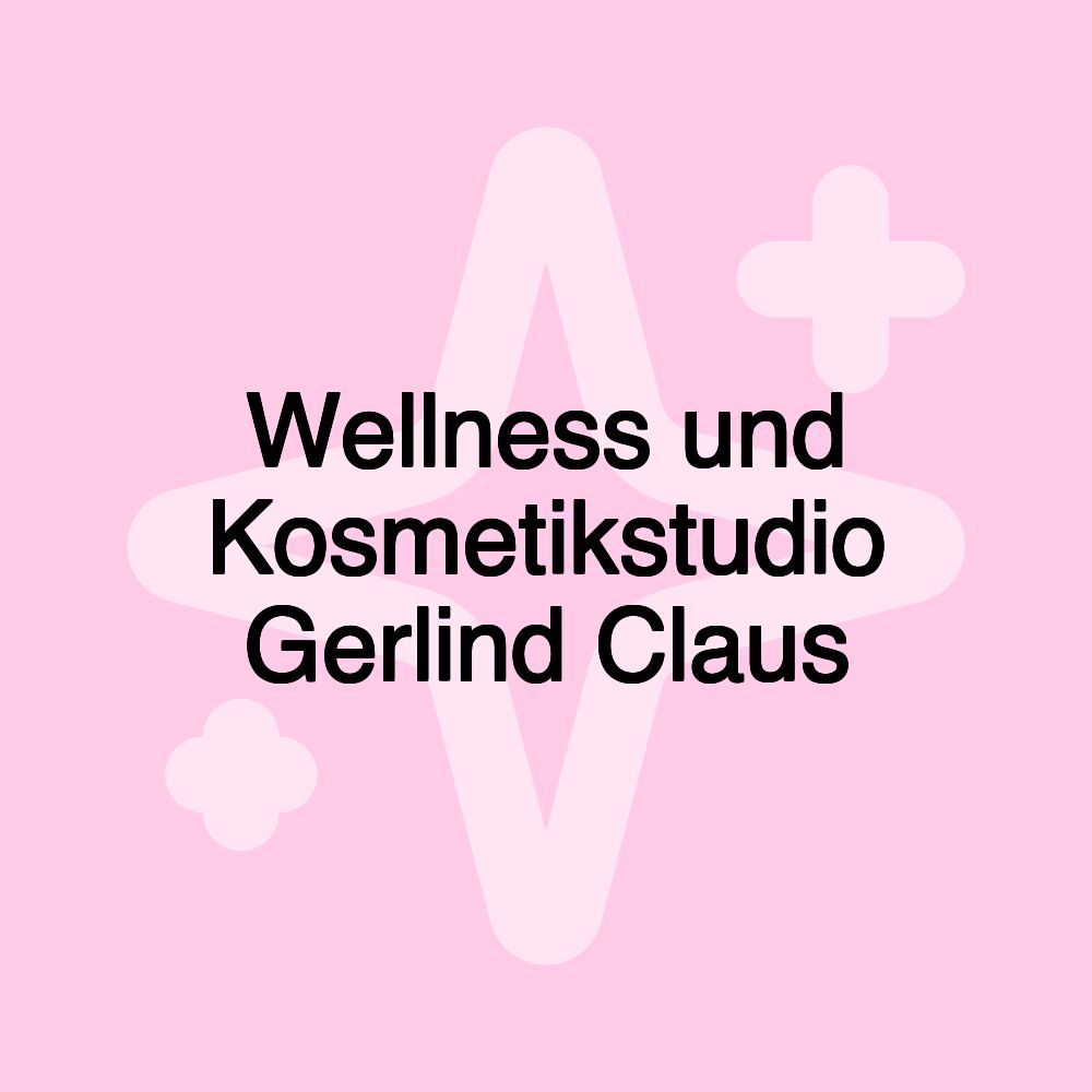 Wellness und Kosmetikstudio Gerlind Claus