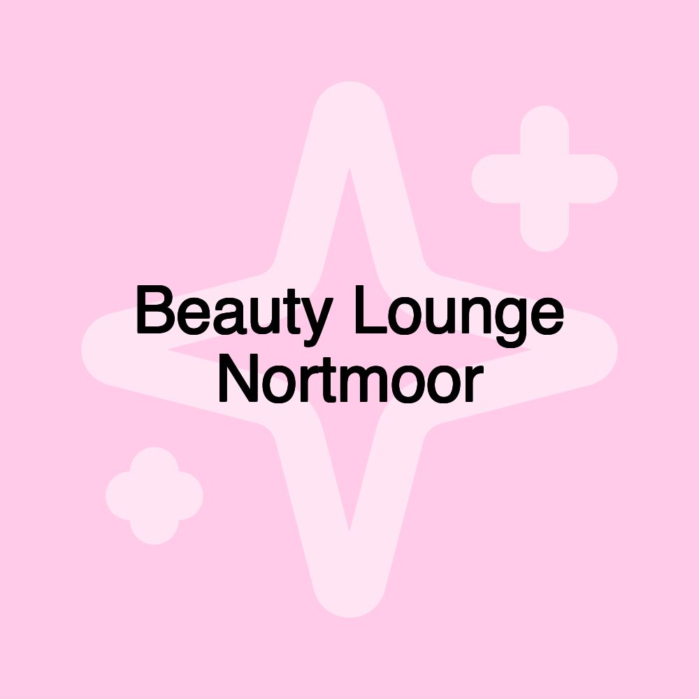 Beauty Lounge Nortmoor