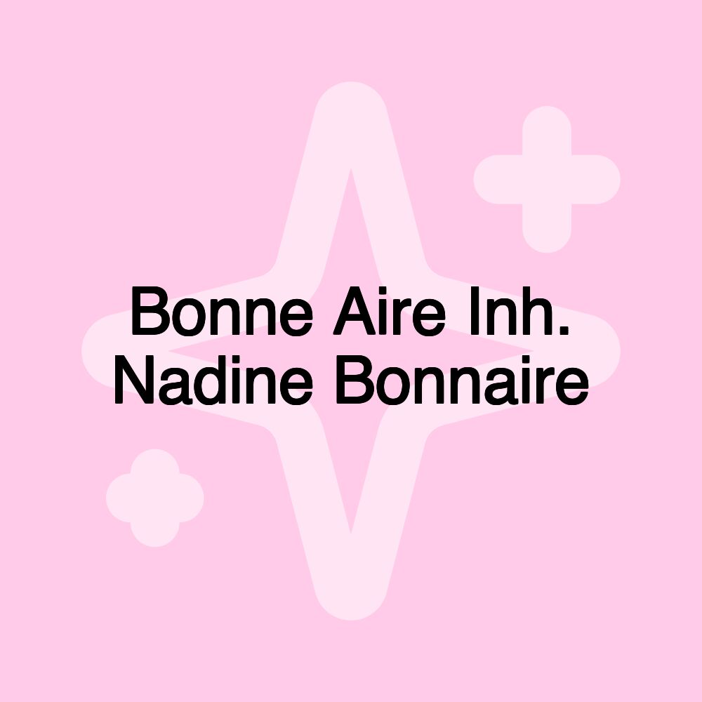 Bonne Aire Inh. Nadine Bonnaire