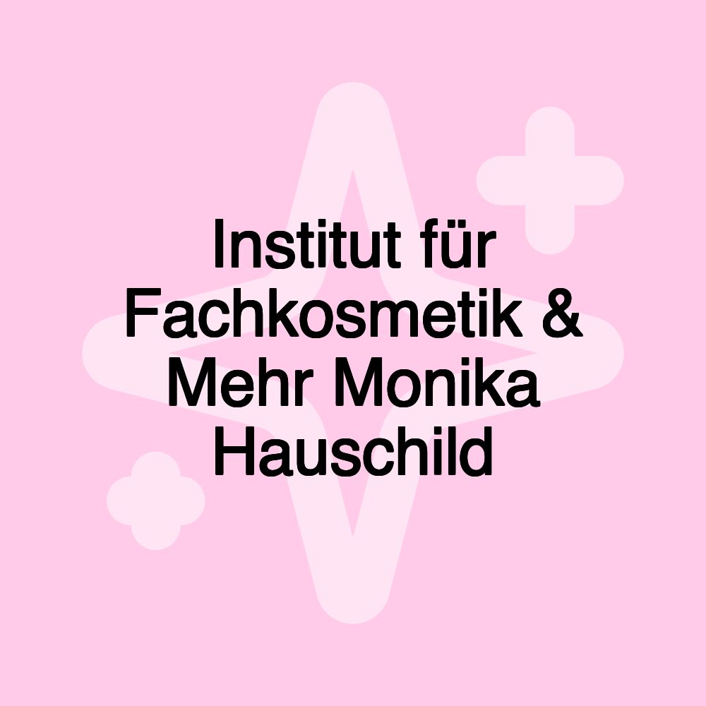 Institut für Fachkosmetik & Mehr Monika Hauschild