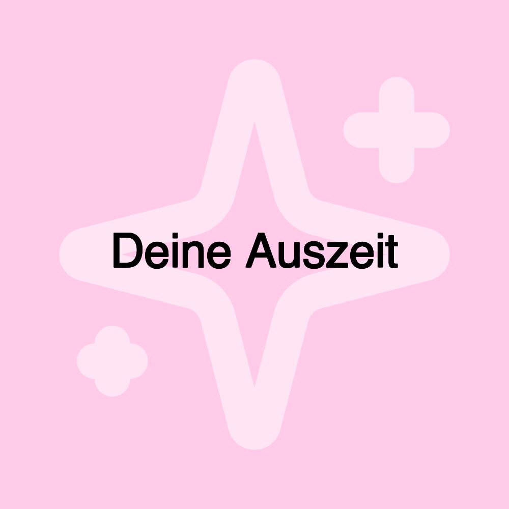 Deine Auszeit