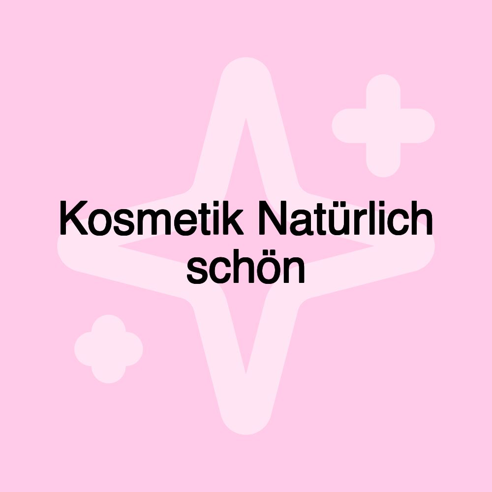 Kosmetik Natürlich schön