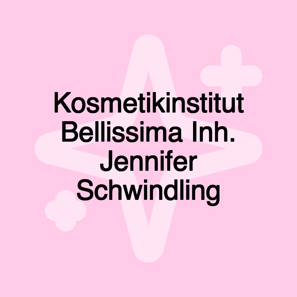 Kosmetikinstitut Bellissima Inh. Jennifer Schwindling