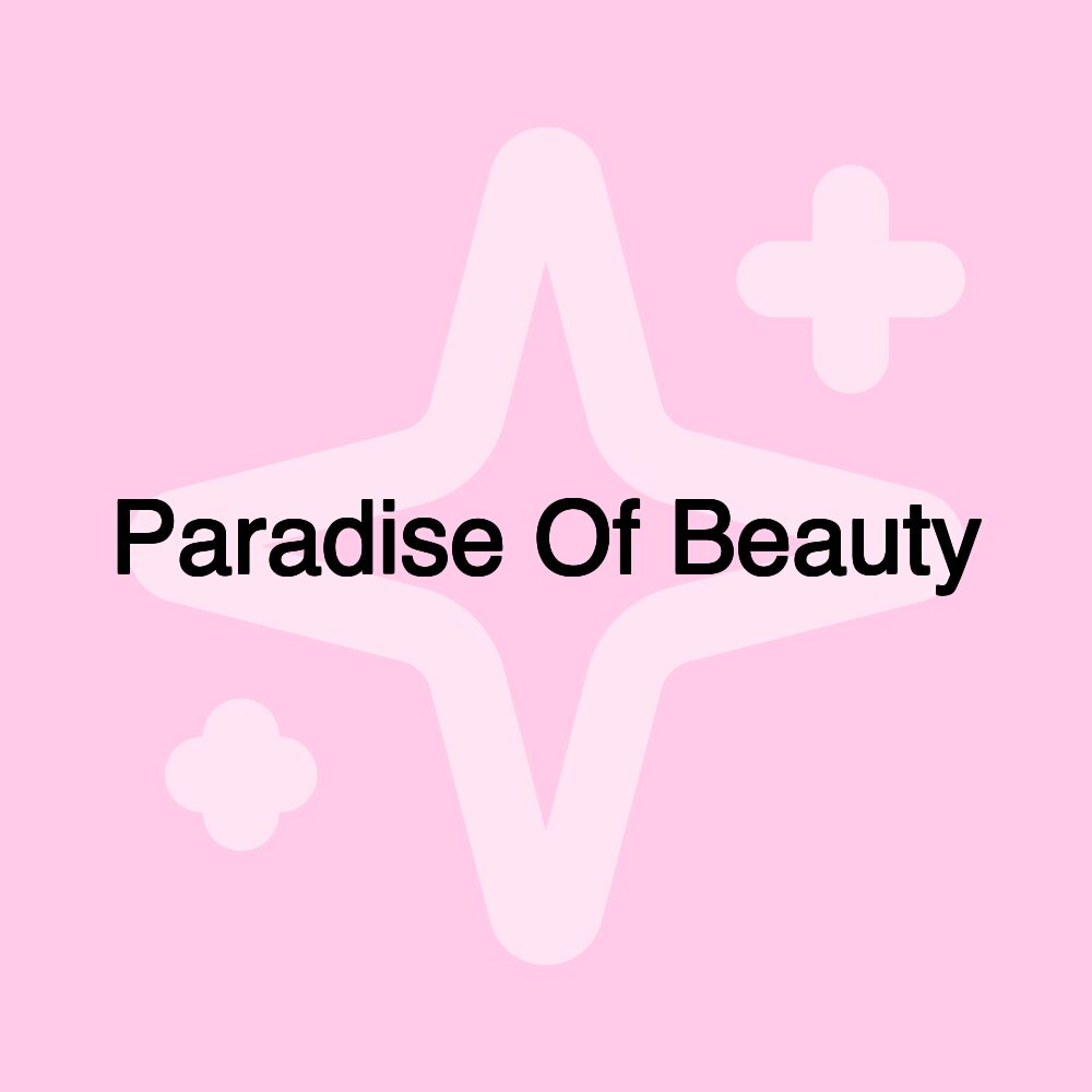 Paradise Of Beauty