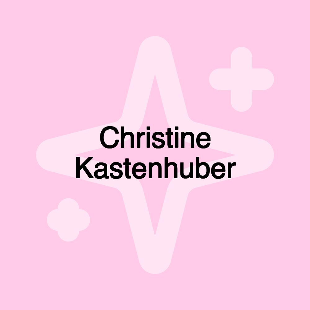 Christine Kastenhuber